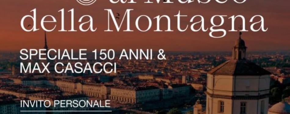Una notte alla Museo della Montagna - Speciale 150 anni & Max Casacci